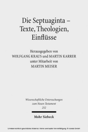 Die Septuaginta - Texte, Theologien, Einflüsse