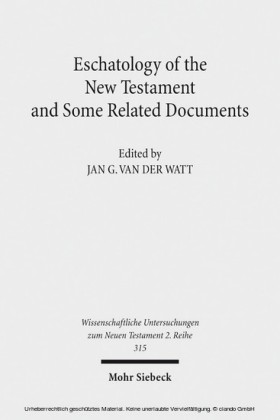 Eschatology of the New Testament and Some Related Documents