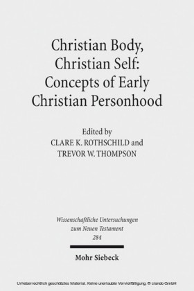 Christian Body, Christian Self: Concepts of Early Christian Personhood