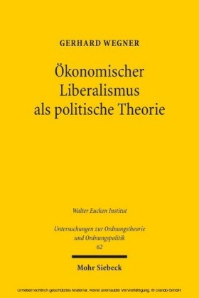 Ökonomischer Liberalismus als politische Theorie