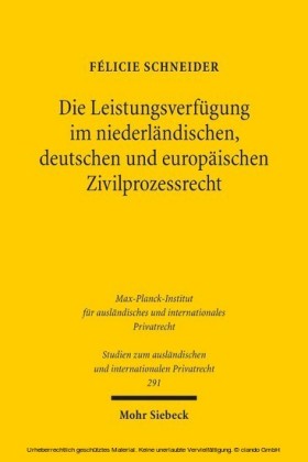 Die Leistungsverfügung im niederländischen, deutschen und europäischen Zivilprozessrecht
