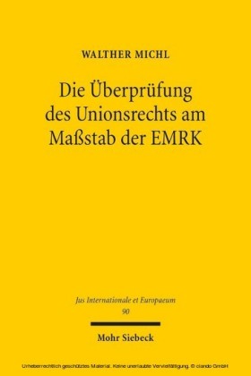 Die Überprüfung des Unionsrechts am Maßstab der EMRK