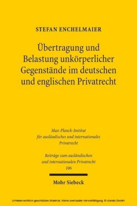 Übertragung und Belastung unkörperlicher Gegenstände im deutschen und englischen Privatrecht