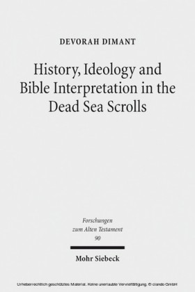 History, Ideology and Bible Interpretation in the Dead Sea Scrolls