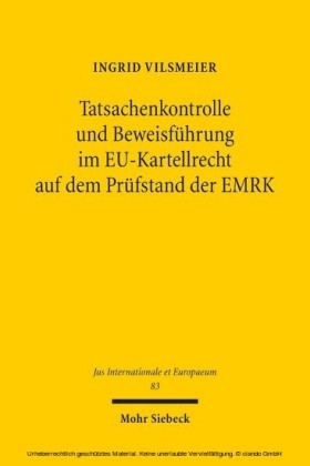 Tatsachenkontrolle und Beweisführung im EU-Kartellrecht auf dem Prüfstand der EMRK