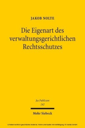Die Eigenart des verwaltungsgerichtlichen Rechtsschutzes