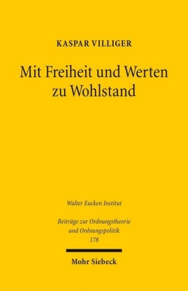 Mit Freiheit und Werten zu Wohlstand