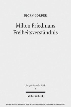 Milton Friedmans Freiheitsverständnis