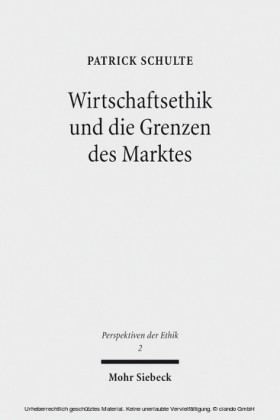 Wirtschaftsethik und die Grenzen des Marktes