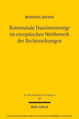 Kommunale Daseinsvorsorge im europäischen Wettbewerb der Rechtsordnungen