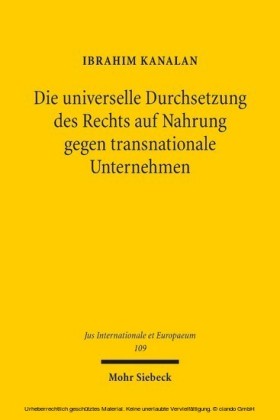Die universelle Durchsetzung des Rechts auf Nahrung gegen transnationale Unternehmen