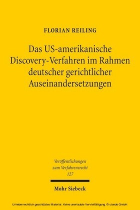 Das US-amerikanische Discovery-Verfahren im Rahmen deutscher gerichtlicher Auseinandersetzungen