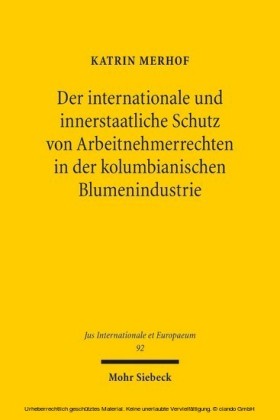 Der internationale und innerstaatliche Schutz von Arbeitnehmerrechten in der kolumbianischen Blumenindustrie
