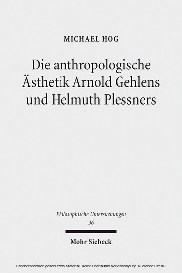 Die anthropologische Ästhetik Arnold Gehlens und Helmuth Plessners main product photo
