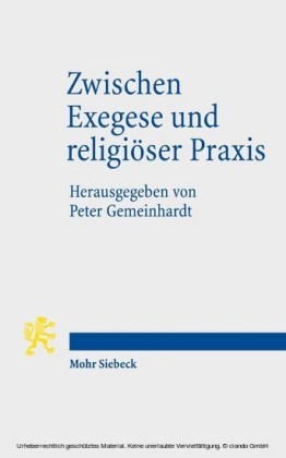Zwischen Exegese und religiöser Praxis