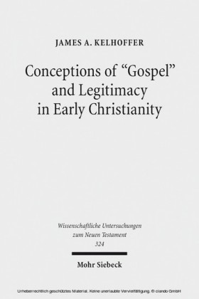 Conceptions of 'Gospel' and Legitimacy in Early Christianity