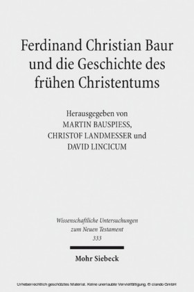 Ferdinand Christian Baur und die Geschichte des frühen Christentums