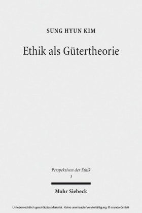 Ethik als Gütertheorie