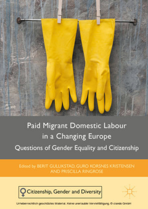 Paid Migrant Domestic Labour in a Changing Europe