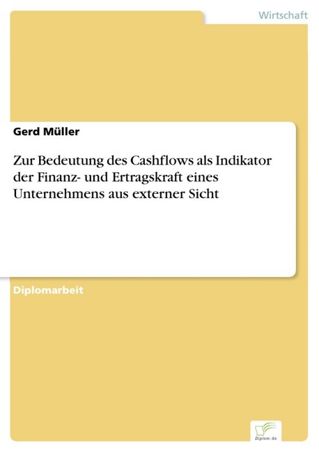 Zur Bedeutung des Cashflows als Indikator der Finanz- und Ertragskraft eines Unternehmens aus externer Sicht main product photo