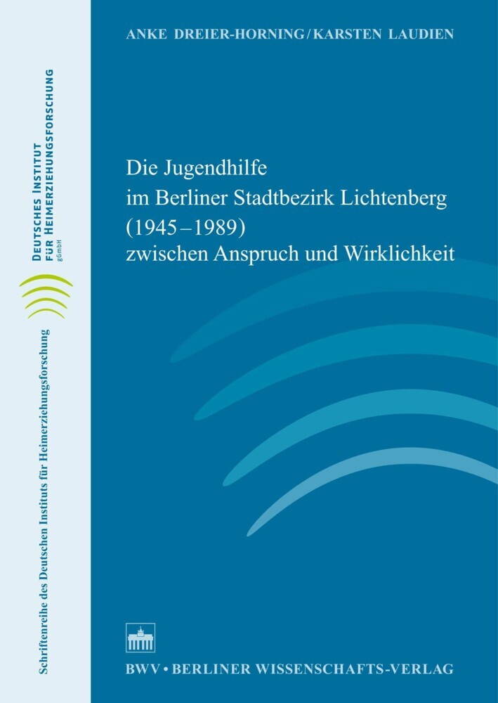 Die Jugendhilfe im Berliner Stadtbezirk Lichtenberg (1945-1989) zwischen Anspruch und Wirklichkeit main product photo