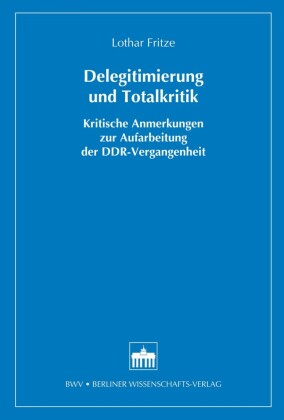 Delegitimierung und Totalkritik