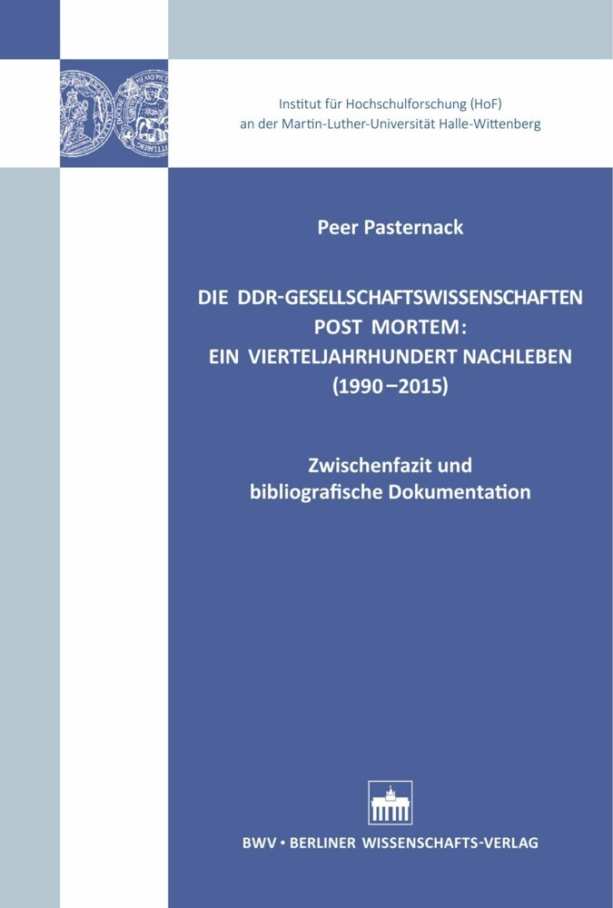 Die DDR-Gesellschaftswissenschaften post mortem: Ein Vierteljahrhundert Nachleben (1990-2015) main product photo