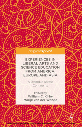 Experiences in Liberal Arts and Science Education from America, Europe, and Asia