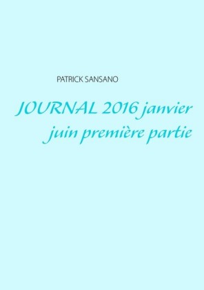 Journal 2016 janvier juin première partie