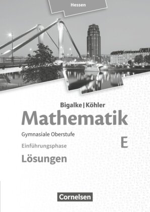 Bigalke/Köhler: Mathematik - Hessen - Ausgabe 2016 - Einführungsphase