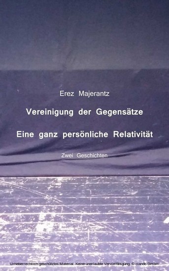 Vereinigung der Gegensätze und Eine ganz persönliche Relativität von Erez Majerantz main product photo