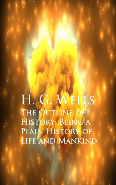 The Outline of History: Being a Plain History of Life and Mankind main product photo
