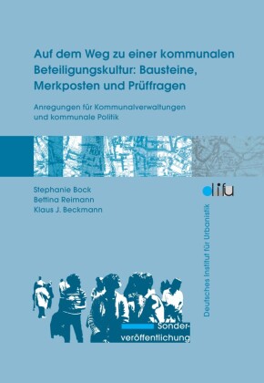 Auf dem Weg zu einer kommunalen Beteiligungskultur: Bausteine, Merkposten und Prüffragen