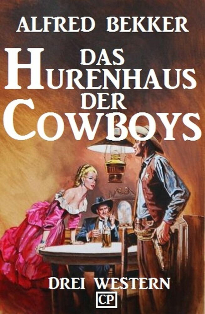 Das Hurenhaus der Cowboys: Drei Western main product photo