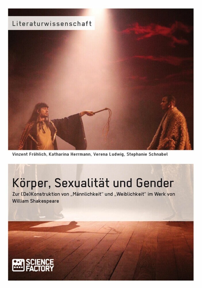 Körper, Sexualität und Gender. Zur (De)Konstruktion von 'Männlichkeit' und 'Weiblichkeit' im Werk von William Shakespeare main product photo