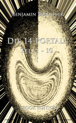 Die 14 Portale Teil 1-10 ebook Edition