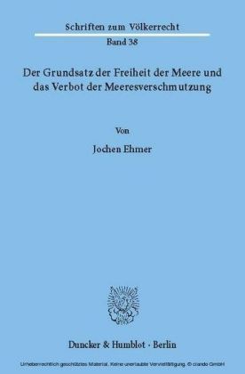 Der Grundsatz der Freiheit der Meere und das Verbot der Meeresverschmutzung.