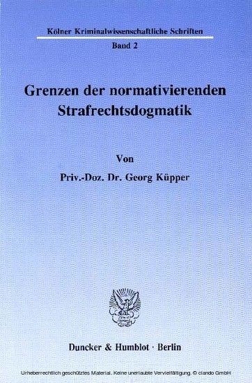 Grenzen der normativierenden Strafrechtsdogmatik. main product photo