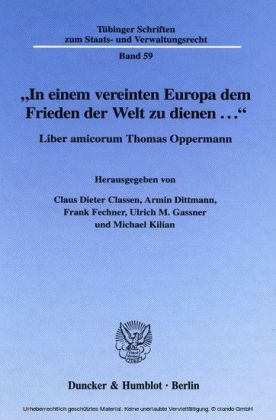 "In einem vereinten Europa dem Frieden der Welt zu dienen ...".