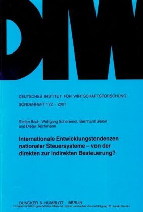 Internationale Entwicklungstendenzen nationaler Steuersysteme - von der direkten zur indirekten Besteuerung?
