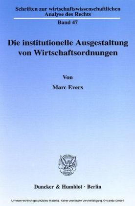 Die institutionelle Ausgestaltung von Wirtschaftsordnungen.