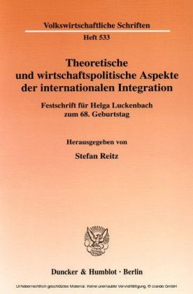 Theoretische und wirtschaftspolitische Aspekte der internationalen Integration.