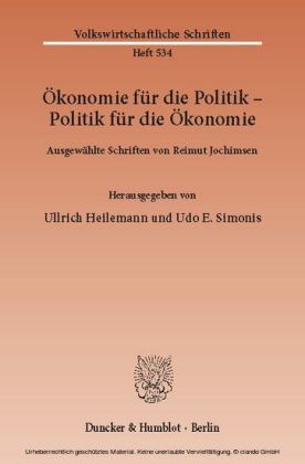 Ökonomie für die Politik - Politik für die Ökonomie.