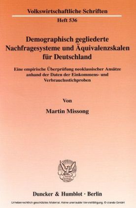 Demographisch gegliederte Nachfragesysteme und Äquivalenzskalen für Deutschland.