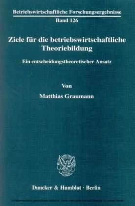 Ziele für die betriebswirtschaftliche Theoriebildung.