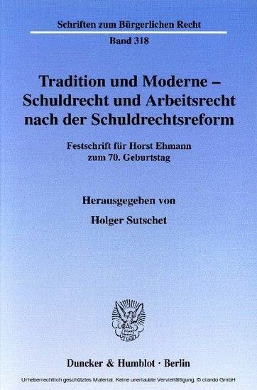 Tradition und Moderne - Schuldrecht und Arbeitsrecht nach der Schuldrechtsreform. main product photo