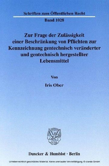 Zur Frage der Zulässigkeit einer Beschränkung von Pflichten zur Kennzeichnung gentechnisch veränderter und gentechnisch hergestellter Lebensmittel. main product photo
