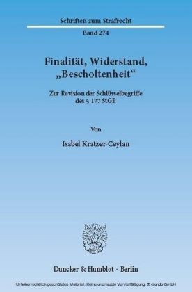 Finalität, Widerstand, "Bescholtenheit".
