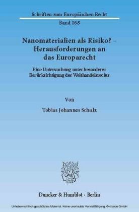 Nanomaterialien als Risiko? - Herausforderungen an das Europarecht.