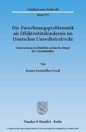 Die Zurechnungsproblematik als Effektivitätshindernis im Deutschen Umweltstrafrecht.